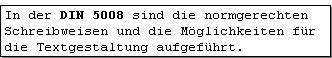 Abb. 10.4: DIN 5008 - Fettschrift